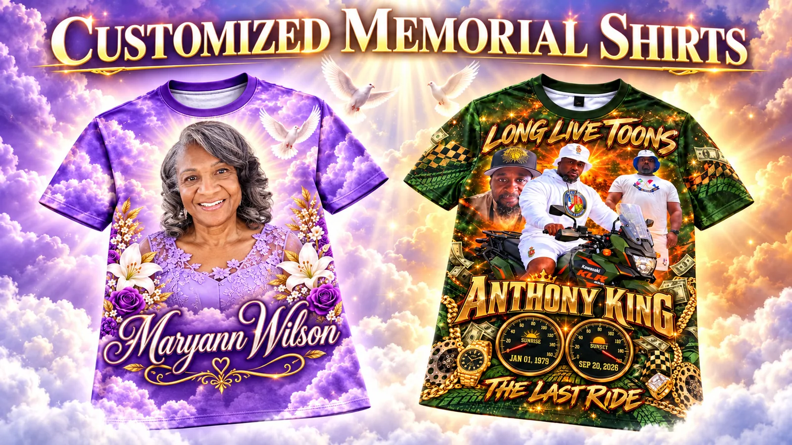 Customized memorial shirts: a purple cloud tribute shirt for Maryann Wilson with lilies and doves, and a green Long Live Toons shirt for Anthony King, The Last Ride, sunrise Jan 01, 1979, sunset Sep 20, 2026.